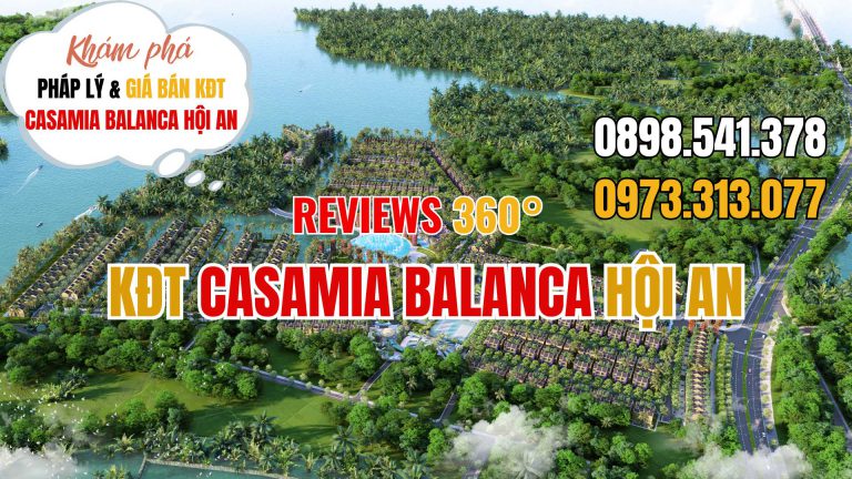 Dự án Bất Động Sản Nhà Đất Căn Hộ Biệt Thự Đà Nẵng Hội An 21 KDT Casamia Balanca Hoi An Casamia Con Tien